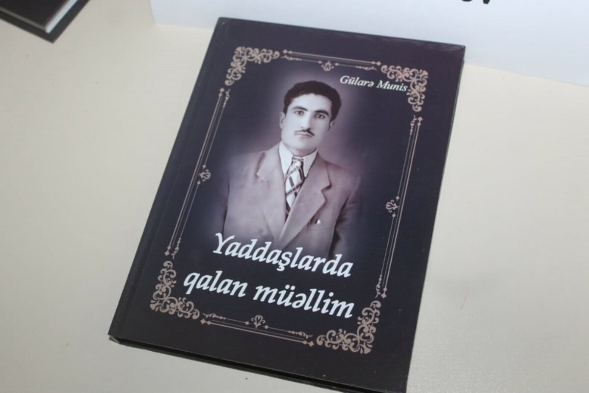 <p>Yazıçı-publisist, şair Gülarə Munisin “Yaddaşlarda qalan müəllim” kitabının təqdimatı keçirildi</p>